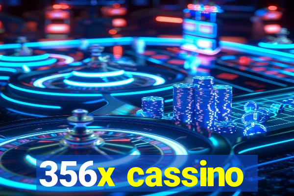 356x cassino